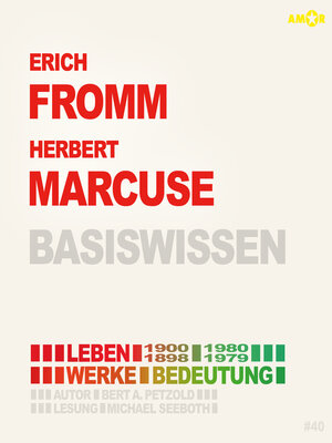 cover image of Erich Fromm (1900-1980) und Herbert Marcuse (1898-1979)--Leben, Werke, Bedeutung--Basiswissen (ungekürzt)